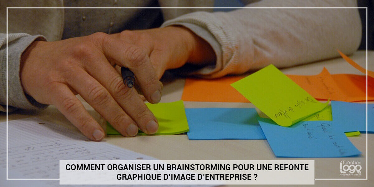 Comment organiser un brainstorming pour une refonte graphique d’image d’entreprise ?